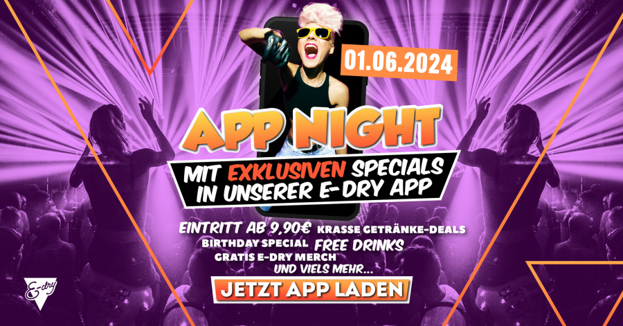 Exklusive E-Dry App Night - Wir feiern 40.000 App User | 01.06. | 18+