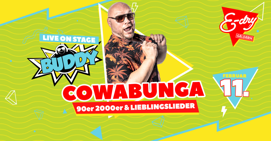 COWABUNGA W/ BUDDY *LIVE* - DIE MEGA 90ER & 2000ER PARTY 11.02. 