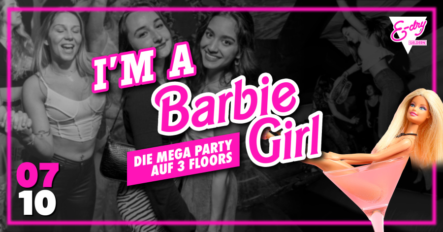I'M A BARBIE GIRL | 07.10. | E-DRY